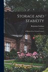 Storage and Stability; a Modern Ever-normal Granary - Benjamin 1894-1976 Graham - 9781014679871