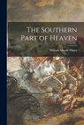 The Southern Part of Heaven - William Meade 1893- Prince - 9781014725455