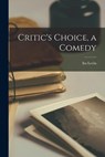 Critic's Choice, a Comedy - LEVIN,  Ira - 9781014980373