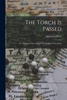 The Torch is Passed: the Associated Press Story of the Death of a President - Associated Press - 9781015071254