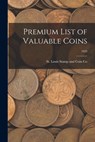 Premium List of Valuable Coins; 1929 - St Louis Stamp and Coin Co - 9781015211704