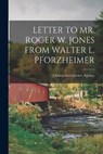Letter to Mr. Roger W. Jones from Walter L. Pforzheimer - Central Intelligence Agency - 9781015249516
