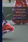 All Spanish Method: First and Second Books - Guillermo Franklin Hall Aviles - 9781015403185
