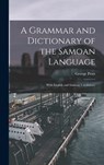 A Grammar and Dictionary of the Samoan Language: With English and Samoan Vocabulary - PRATT,  George - 9781015406018