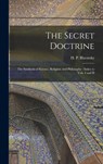 The Secret Doctrine: The Synthesis of Science, Religion, and Philosophy: Index to Vols. I and II - H. P. Blavatsky - 9781015407428