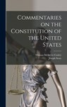 Commentaries on the Constitution of the United States - Thomas McIntyre Cooley - 9781015431119