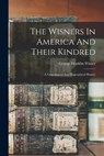 The Wisners In America And Their Kindred: A Genealogical And Biographical History - George Franklin Wisner - 9781015435759