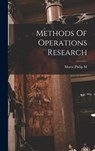 Methods Of Operations Research - Philip M. Morse - 9781015452077