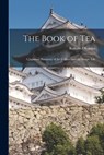 The Book of Tea: A Japanese Harmony of Art Culture and the Simple Life - Kakuzo Okakura - 9781015478343