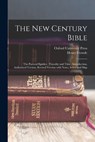 The New Century Bible: The Pastoral Epistles: Timothy and Titus: Introduction, Authorized Version, Revised Version with Notes, Index and Map - Oxford University Press - 9781015495166