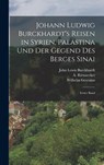 Johann Ludwig Burckhardt's Reisen in Syrien, Palästina und der Gegend des Berges Sinai - John Lewis Burckhardt ; A. Rienaecker ; Wilhelm Gesenius - 9781015496828