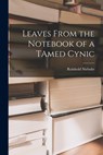 Leaves From the Notebook of a TAmed Cynic - Reinhold Niebuhr - 9781015520455
