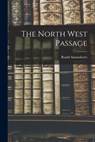 The North West Passage - Roald Amundsen - 9781015534971