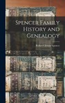 Spencer Family History and Genealogy - Robert Closson Spencer - 9781015589087