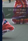 Lecturas para mujeres - Gabriela Mistral - 9781015785137