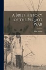 A Brief History of the Pequot War - Mason John - 9781015792784