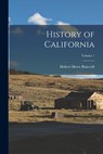History of California; Volume 1 - Hubert Howe Bancroft - 9781016047449