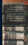 Savage, J: Genealogical Dictionary of the First Settlers of - James Savage - 9781016335249