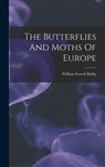 The Butterflies And Moths Of Europe - William Forsell Kirby - 9781016363167