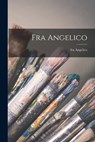 Fra Angelico - Fra Angelico - 9781016515245