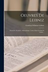 Oeuvres De Leibniz - Gottfried Wilhelm Leibniz - 9781017248982