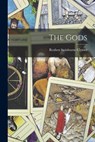 The Gods - Reuben Swinburne Clymer - 9781018241524