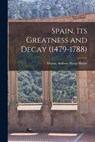 It's Greatness and Decay Spain - Martin Hume ; Andrew Sharp - 9781018288635