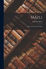 Mazli - Johanna Spyri - 9781018874012