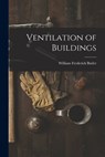 Ventilation of Buildings - William Frederick Butler - 9781018891736