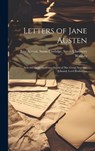 Letters of Jane Austen: Selected From the Compilation of Her Great Nephew, Edward, Lord Brabourne - Susan Coolidge Sarah Chaunce Austen - 9781019391600