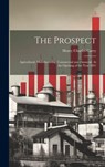 The Prospect: Agricultural, Manufacturing, Commercial and Financial. At the Opening of the Year 1851 - Henry Charles Carey - 9781019853511