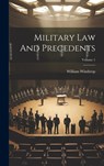 Military Law And Precedents; Volume 1 - William Winthrop - 9781020190438