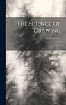 The Science Of Drawing: Trees - Frank Howard - 9781020426315