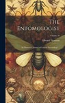 The Entomologist; an Illustrated Journal of General Entomology ...; Volume 36 - Edward Newman - 9781021053411