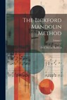 The Bickford Mandolin Method; Volume 1 - Zarh Myron Bickford - 9781021173096