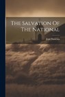 The Salvation Of The National - Jean Danielou - 9781021438249