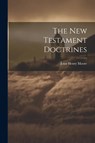 Moore, J: New Testament Doctrines - John Henry Moore - 9781021853554