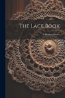 The Lace Book - N. Hudson Moore - 9781021920126