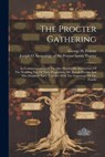 The Procter Gathering: In Commemoration Of The One Hundredth Anniversary Of The Wedding Day Of Their Progenitors, Mr. Joseph Procter And Miss - George H. B. 1835 Procter - 9781022245129
