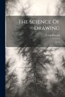 The Science Of Drawing: Trees - Frank Howard - 9781022376564
