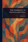 The Marriage of Heaven and Hell - William Blake - 9781023186353