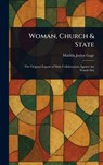 Woman, Church & State - Matilda Joslyn Gage - 9781023201230