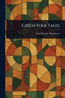 Czech Folk Tales - Josef Baudis - 9781023311113