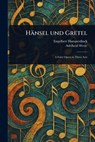Hänsel Und Gretel - Engelbert Humperdinck - 9781023343398