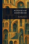 Acoustics of Auditoriums - Floyd Rowe Watson - 9781023439183