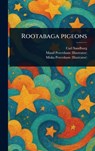 Rootabaga Pigeons - Carl Sandburg - 9781023495264