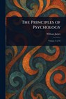 James, W: Principles of Psychology - William James - 9781023540889
