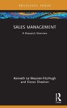 Sales Management - Kenneth (University of East Anglia Le Meunier-FitzHugh ; Kieran (Technological University Dublin Sheahan - 9781032003825