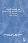 Teaching to Exceed in the English Language Arts - RICHARD (UNIVERSITY OF MINNESOTA,  USA) Beach ; Ashley S. Boyd ; Allen (Western Michigan University, USA) Webb ; Amanda Haertling (University of Iowa, USA) Thein - 9781032011455