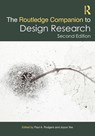 The Routledge Companion to Design Research - Paul A. (University of Strathclyde Rodgers ; Joyce (Northumbria University Yee - 9781032022291